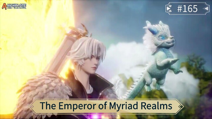 The Emperor of Myriad Realms Episode 165 Subtitle Indonesia