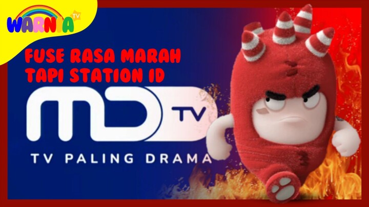 Ketika Fuse Menjadi marah tapi Station id MDTV TV PALING DRAMA