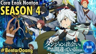 CARA ENAK NONTON Danmachi Season 4 | RanNichi - BentaRAN