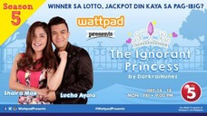 🇵🇭 WATTPAD PRESENT: THE IGNORANT PRINCESS