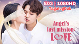 Angel's Last Mission - Episode 03|1080p Tagalog Dubbed