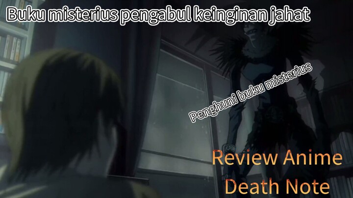 Buku misterius pengabul keinginan jahat | Review Anime Detah Note