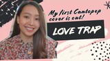 My first Cantopop cover is out! Love Trap (愛情陷阱)