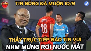 Tối Muộn,HLV PARK Báo Tin Vui Vỡ Òa Cho Học Trò Cưng, NHM Cả Nước Mừng Rơi Nước Mắt