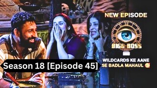 Bigg Boss Season 18 [Episode 45] Hindi