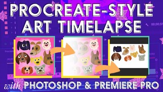 How to Record and Edit a PROCREATE STYLE Art Timelapse w/ PHOTOSHOP and PREMIERE PRO | Jeca Martinez