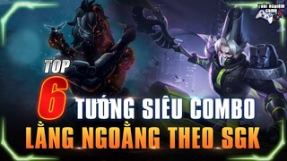 Liên Quân 6 Tướng Combo Loằng Ngoằng phải theo Sách Vở Nhất TNG
