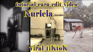 CARA EDIT VIDEO TIKTOK LAGU NURLELA TAHUN 90AN YANG LAGI VIRAL