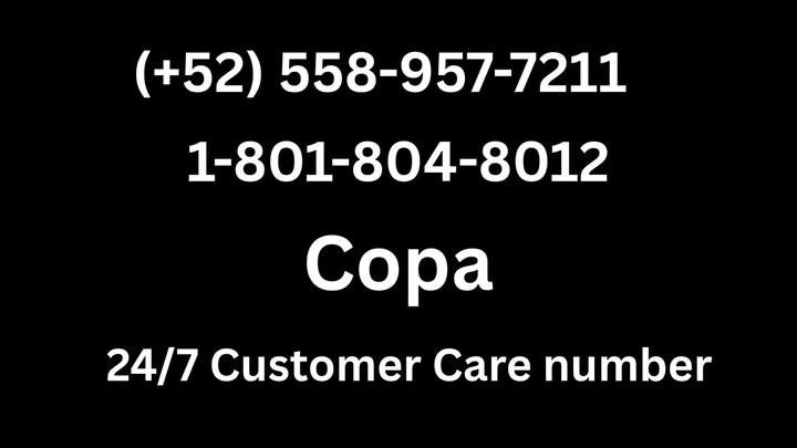 Número de Teléfono de Atención al Cliente de Copa® – Guía Completa Paso a Paso 2025