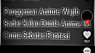 Penggemar Anime Wajib Sadar Kalau Dunia Anime Itu Cuma Sebatas Fantasi