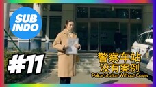 police Station Without Cases sub indo eps #11