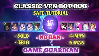 CLASSIC BOT BUG VPN AND SERVER Tutorial | SOLO , DUO , TRIO , 4MAN , 5MAN  NO MISS , NO BAN