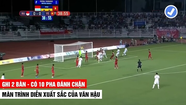 Ghi 2 bàn và 10 pha đánh chặn | Trận Đấu xuất sắc của Văn Hậu Trong Màu Áo U22 VN | Khán Đài Online