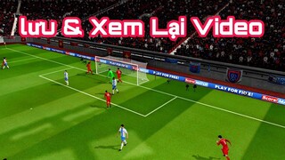 Hướng Dẫn Lưu  Và Xem Lại Video Bàn Thắng ||  Dream League Soccer 2019