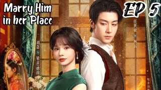 [ENG] EP 5 Marry Him in her Place