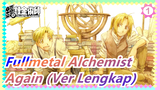 [Fullmetal Alchemist] Again (Ver Lengkap)_1