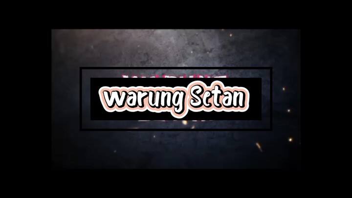 Warung Setan "Part 1"