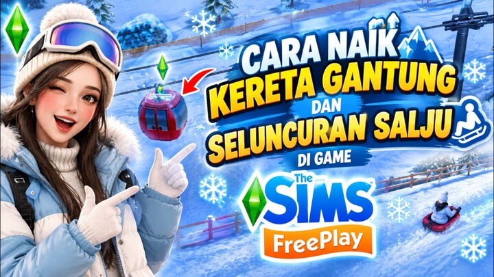 WAHANA INI SERU BANGET, BUAT YANG BELUM TAU AYO COBAIN 🏂⛄ | THE SIMS FREEPLAY