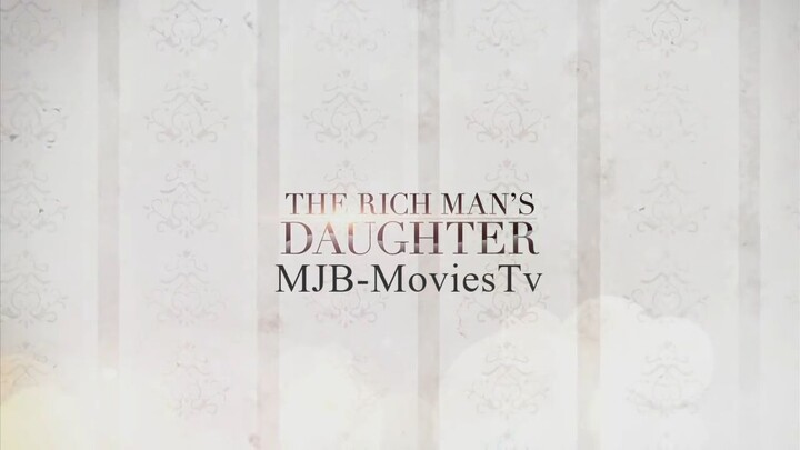 The Rich Man’s Daughter - Full Episode 59