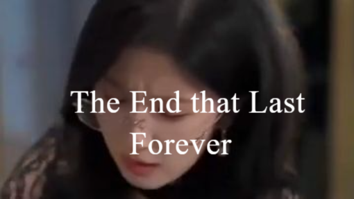 Chinese Drama - End Last Forever