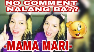 LIVE MAMA MARI ON FACEBOOK | NO COMMENT NALANG BA? -MAMA MARI- | TORO FAMILY | TONI FOWLER