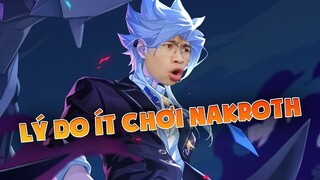 Lý do mà tôi rất ít khi chơi nakroth