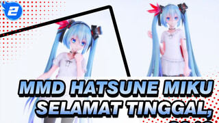 [Hatsune Miku / MMD / 60fps] Selamat Tinggal, 2018 - B With U_2