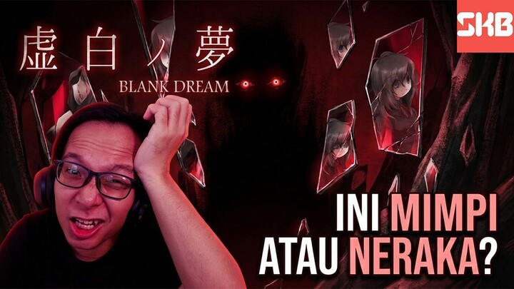 😱AKU KIRA CUMA MIMPI BIASA, TAPI TERNYATA...😱 | Blank Dream
