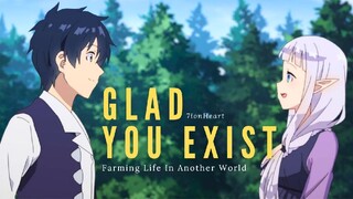 Hiraku & Ru-rurushi | Glad You Exist [AMV] ~ #FarmingLifeInAnotherWorldInBilibili