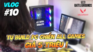 Vlog 10 | XÂY DỰNG PC CHIẾN MỌI GAME GIÁ 5 TRIỆU CHO EM GÁI ! Phần 1: CẤU HÌNH & LẮP RÁP