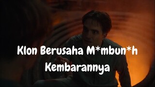 Klon Berusaha M*mbun*h Kembarannya