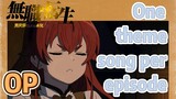 [Mushoku Tensei]  OP |  One theme song per episode