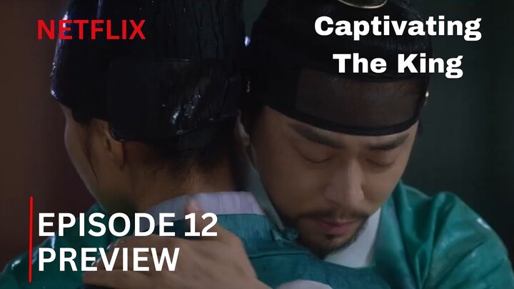 Captivating The King | Episode 12 Preview