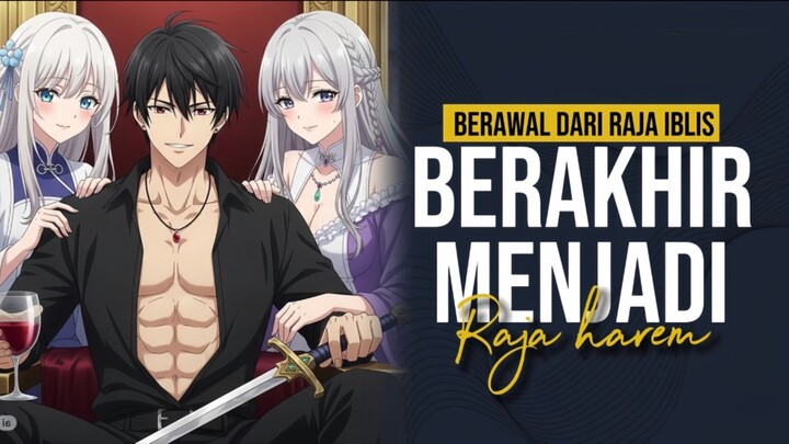 DULU RAJA IBLIS, SEKARANG RAJA HAREM