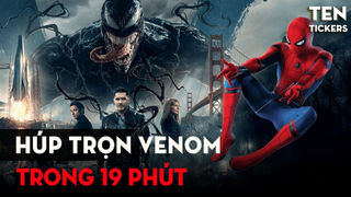 Húp trọn Venom trong 19 phút - Tất tần tật về Venom 1 và cả Venom 2 | Ten Tickers