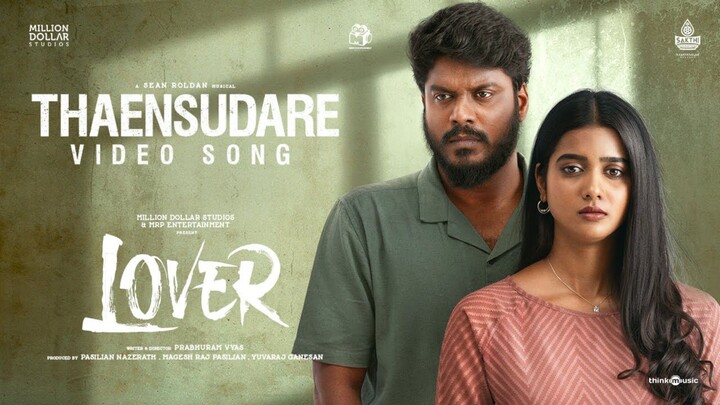 Thaensudare Reprised Male Version Video Tamil 4K - Lover (2024) Manikandan, Gouri Priya, Sean Roldan