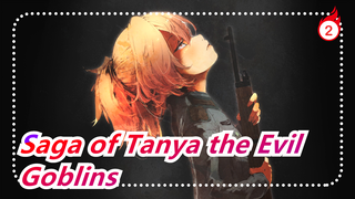 Saga of Tanya the Evil|【Epic/AMV】Goblins on the battlefield_2
