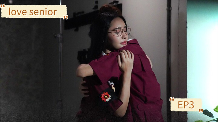 LOVE SENIOR|Episode 3 Season 1 With Eng sub