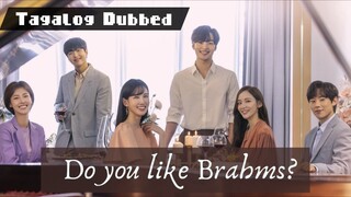 Do You Like Brahms Episode 04 Tagalog Dubbed