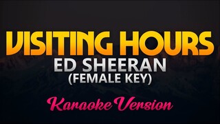 Ed Sheeran - Visiting Hours (Karaoke) (Female Key)