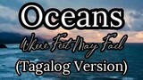 OCEANS WHERE FEET MAY FAIL (HILLSONG WORSHIP) TAGALOG VERSION LYRIC VIDEO
