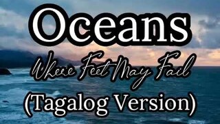 OCEANS WHERE FEET MAY FAIL (HILLSONG WORSHIP) TAGALOG VERSION LYRIC VIDEO