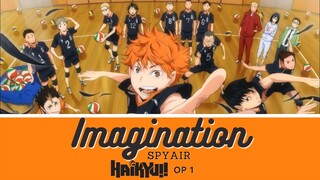 Imagination- Spyair  ║ Haikyuu!! OP1║ Lyrics ║ Chiara Estelle