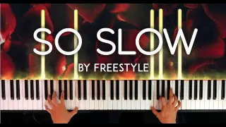 So Slow by Freestyle piano cover | with lyrics | free sheet music