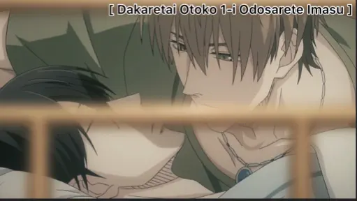 [BL] Dakaretai Otoko 1-I Ni Odosarete Imasu : เพราะเวลาที่ได้สัมผัสกันมันไกลเกินกว่าคำว่าเจ็บ