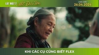 LẬT MẶT 7: MỘT ĐIỀU ƯỚC | Khi các cụ cũng biết flexing | ĐANG CHIẾU TẠI RẠP