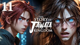 The Story of Jawata Kingdom Ch.11 Siluman part 3