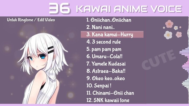 Suara karakter Anime kawai | imut banget!! PART 3