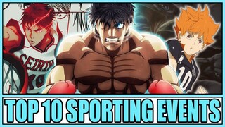 Top 10 Sporting Events in Anime (Games, Bouts, Matches, Etc.) (10K Subscriber Special Part 1/3)