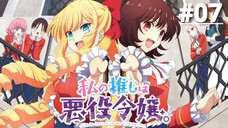 Tôi Đã Yêu Nữ Phản Diện Mất Rồi! - Tập 07 (Vietsub)【Toàn Senpaiアニメ】